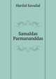 Samaldas Parmananddas, Harilal Savailal 