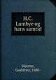 H.C. Lumbye og hans samtid, Skjerne, Godtfred, 1880- 