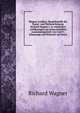 Wagner-Lexikon. Hauptbegriffe der Kunst- und Weltanschauung Richard Wagner's, in w?rtlichen Anf?hrungen aus einen Schriften zusammengestellt von Carl Fr. Glasenapp und Heinrich von Stein, Richard Wagner 
