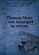 Thomas More : een treurspel in verzen, Roland Holst-Van der Schalk, Henriette, 1869-1952 