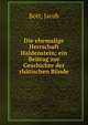 Die ehemalige Herrschaft Haldenstein; ein Beitrag zur Geschichte der rh?tischen B?nde, Bott, Jacob 