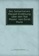 Des Samaritaners Marqah Erz?hlung ?ber den Tod Moses'. von Esriel Munk, Markah, The Samaritan,Munk, Esriel, 1867-,Preussische Staatsbibliothek. MSS. (Or. quart. 522) 