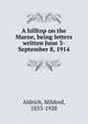 A hilltop on the Marne, being letters written June 3-September 8, 1914, Aldrich, Mildred, 1853-1928 