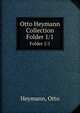 Otto Heymann Collection. Folder 1/1, Heymann, Otto 