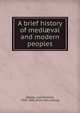 A brief history of medi?val and modern peoples, Joel Dorman Steele 