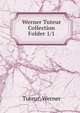 Werner Tuteur Collection. Folder 1/1, Tuteur, Werner 