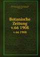 Botanische Zeitung. v.66 1908, Mohl, Hugo von, 1805-1872,Schlechtendal, D. F. L. von (Diederich Franz Leonhard), 1794-1866 