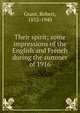 Their spirit; some impressions of the English and French during the summer of 1916, Grant, Robert, 1852-1940 