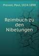 Reimbuch zu den Nibelungen, Pressel, Paul, 1824-1898 