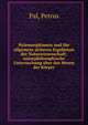 Hylemorphismus und Die allgemein sicheren Ergebnisse der Naturwissenschaft; naturphilosophische Untersuchung ?ber das Wesen der K?rper, Pal, Petrus 