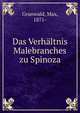 Das Verh?ltnis Malebranches zu Spinoza, Grunwald, Max, 1871- 