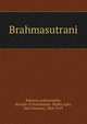 Brahmasutrani, Bdaryaa,ankarananda, disciple of Anandatma. Dipika,Apte, Hari Narayan, 1864-1919 