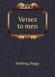 Verses to men, Webling, Peggy 