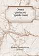 Opera quotquot reperta sunt. 1, Spinoza, Benedictus de, 1632-1677 