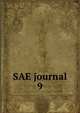 SAE journal. 9, Society of Automotive Engineers,Society of Automotive Engineers. Journal,Society of Automotive Engineers. SAE journal 