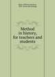 Method in history, for teachers and students, William H. Mace 