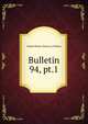 Bulletin. 94, pt.1, United States. Bureau of Mines 