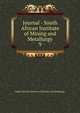 Journal - South African Institute of Mining and Metallurgy. 9, South African Institute of Mining and Metallurgy 