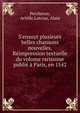 S'ensuyt plusieurs belles chansons nouvelles. R?impression textuelle du volume rarissime publi? ? Paris, en 1542, Percheron, Achille,Lotrian, Alain 