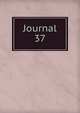 Journal. 37, Society of Chemical Industry (Great Britain),Society of Chemical Industry (Great Britain). Abstracts,Society of Chemical Industry (Great Britain). Review,Society of Chemical Industry (Great Britain). Transactions and communications 