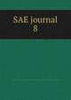 SAE journal. 8, Society of Automotive Engineers,Society of Automotive Engineers. Journal,Society of Automotive Engineers. SAE journal 
