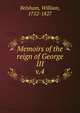 Memoirs of the reign of George III. v.4, Belsham, William, 1752-1827 