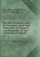 The life of Edward, Earl of Clarendon, Lord High Chancellor of England, and Chancellor of the University of Oxford . v.1, Clarendon, Edward Hyde Earl of 