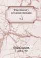 The history of Great Britain :. v.2, Henry, Robert, 1718-1790 