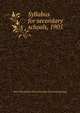 Syllabus for secondary schools, 1905, New York (State). Education dept. [from old catalog] 