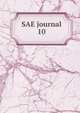 SAE journal. 10, Society of Automotive Engineers,Society of Automotive Engineers. Journal,Society of Automotive Engineers. SAE journal 