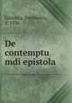 De contemptu mdi epistola, Erasmus Poterodamus 
