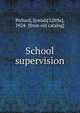 School supervision, Pickard, J[osiah] L[ittle], 1824- [from old catalog] 