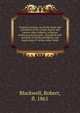 Original acrostics on all the states and presidents of the United States, and various other subjects, religious, political, and personal ; illustrated with portraits of all the presidents, and engravings of various other kinds, Blackwell, Robert, fl. 1861 