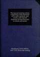 The manual training school, comprising a full statement of its aims, methods, and results, with figured drawings of shop exercises in woods and metals, Woodward, Calvin Milton, 1837-1914. [from old catalog] 