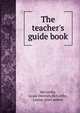 The teacher's guide book, McCarthy, Grace Dietrich,McCarthy, Louise, joint author 
