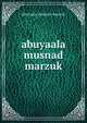 abuyaala musnad marzuk, Abuyaala Musnad Marzuk 