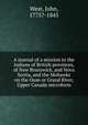 A journal of a mission to the Indians of British provinces, of New Brunswick, and Nova Scotia, and the Mohawks on the Ouse or Grand River, Upper Canada microform, West, John, 1775?-1845 