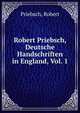 Robert Priebsch, Deutsche Handschriften in England, Vol. 1, Priebsch, Robert 