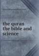 the quran the bible and science, Islamic Propagation Network 