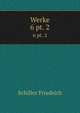 Werke. 6 pt. 2, Schiller Friedrich 