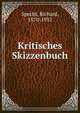 Kritisches Skizzenbuch, Specht, Richard, 1870-1932 