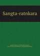 Sangta-ratnkara, rgadeva,Klvara Vedntavgia,Ghosha, Srad Prasda,Simhabhpla. Sangtasudhkarkhya 