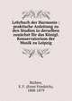 Lehrbuch der Harmonie : praktische Anleitung zu den Studien in derselben zun?chst f?r das K?nigl. Konservatorium der Musik zu Leipzig, Richter, E. F. (Ernst Friedrich), 1808-1879 