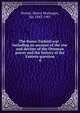The Russo-Turkish war : including an account of the rise and decline of the Ottoman power and the history of the Eastern question. 4, Hozier, Henry Montague, Sir, 1842-1907 