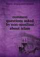 common questions asked by non-muslims about islam, Islamic Propagation Network 