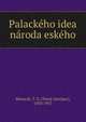 Palackeho idea naroda eskeho, Masaryk, T. G. (Tom? Garrigue), 1850-1937 