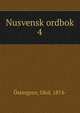 Nusvensk ordbok. 4, ?stergren, Olof, 1874- 