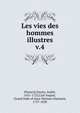 Les vies des hommes illustres. v.4, Plutarch 
