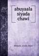 abuyaala siyada chawi, Abuyaala Siyada Chawi 