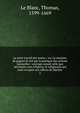 Le saint travail des mains : ou, La maniere de gagner le ciel par la pratique des actions manuelles : ouvrage autant utile que ncessaire aux religieux et religieuses qui sont occups aux offices de Marthe. 2, Le Blanc, Thomas, 1599-1669 